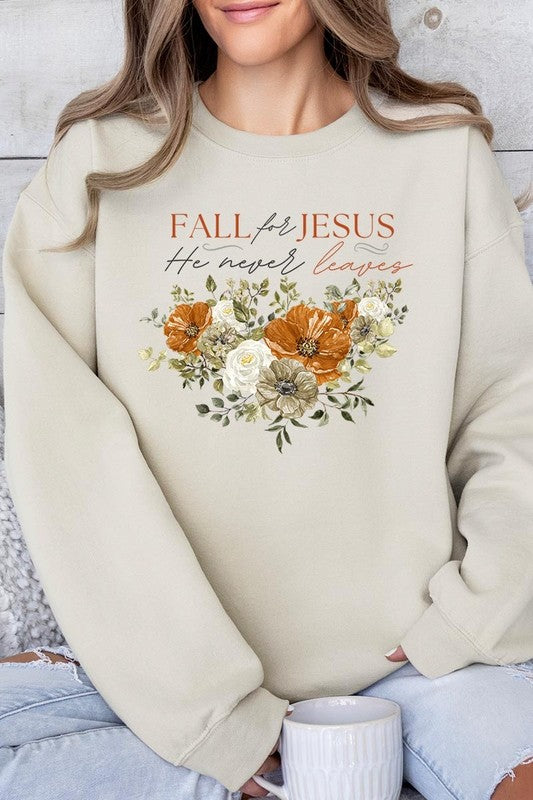 Fall For Jesus He Never Leaves Fleece Sweatshirts