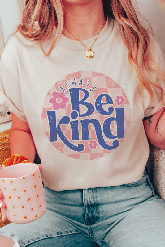 ALWAYS BE KIND Graphic Tee